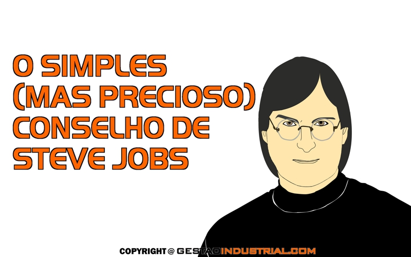 O conselho de Steve Jobs