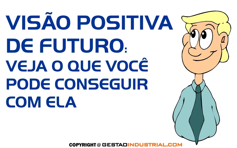 Visão Positiva de Futuro