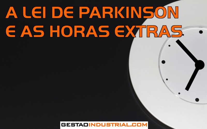 A Lei de Parkinson e as Horas Extras