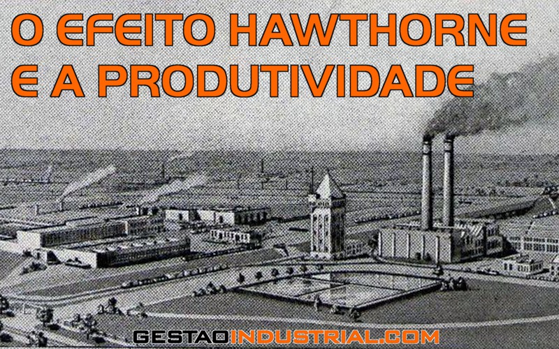O Efeito Hawthorne e a Produtividade nas Organizações